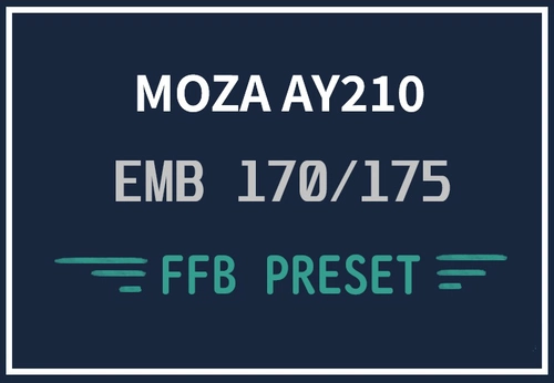 [MOZA AY210] EMB 170/175 FFB Preset 